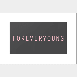 Forever Young, pink Posters and Art